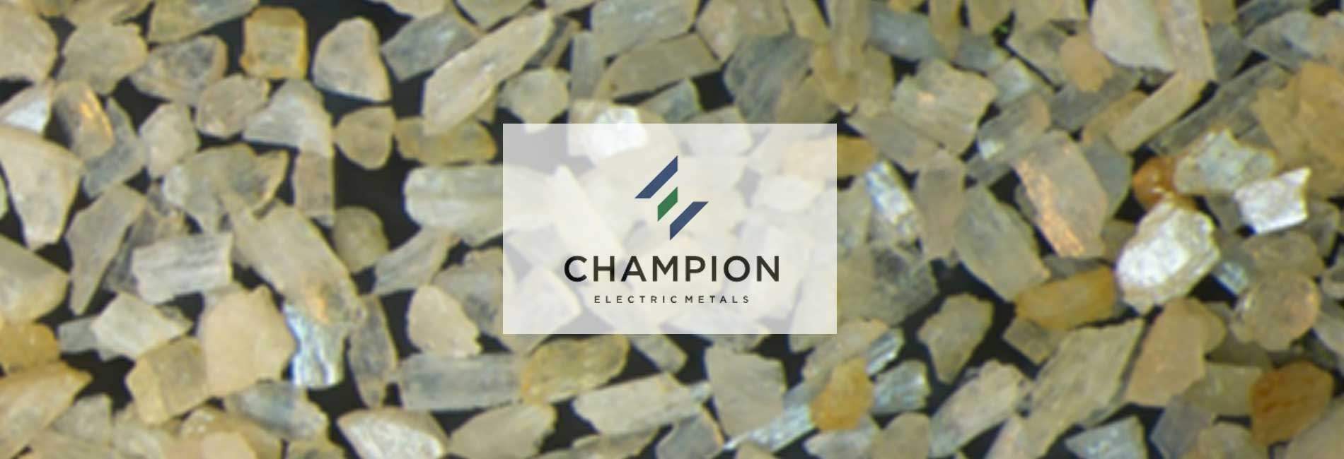 Mining Spotlight: Champion Electric Metal